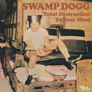Swamp Dogg - Total Destruction to Your Mind  LP LP